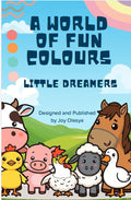 A World of Fun Colours – Little Dreamers Coloring Book